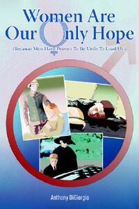 【预售】Women Are Our Only Hope: Because Men Have Proven to