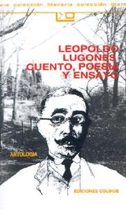 【预售】Leopoldo Lugones, Cuento, Poesia y Ensayo: