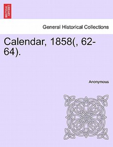 【预售】Calendar, 1858(, 62-64).