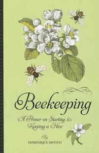【预售】Beekeeping: A Primer on Starting & Keeping a Hive