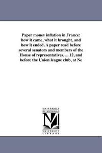 【预售】Paper Money Inflation in France: How It Came, What