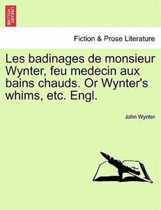 【预售】Les Badinages de Monsieur Wynter, Feu Medecin Aux