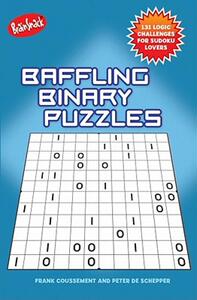 【预售】Baffling Binary Puzzles: 100 Logic Challenges for
