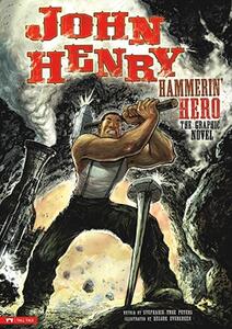 【预售】John Henry, Hammerin’ Hero: The Graphic Novel