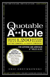 【预售】The Quotable A**hole: More Than 1,200 Bitter Barbs