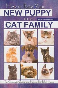 【预售】How to Raise Your New Puppy in a Cat Family: The