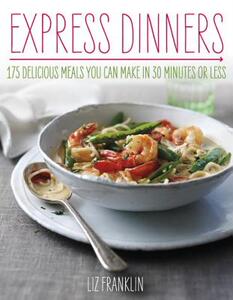 【预售】Express Dinners: 175 Delicious Meals You Can Make in