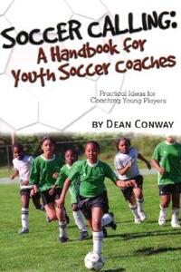 【预售】Soccer Calling: A Handbook for Youth Soccer Coaches