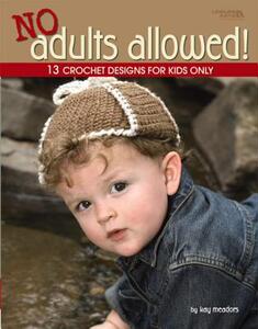 【预售】No Adults Allowed! (Leisure Arts #4410)