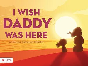 【预售】I Wish Daddy Was Here