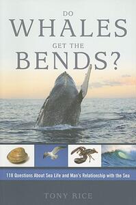 【预售】Do Whales Get the Bends?: 118 Questions about Sea