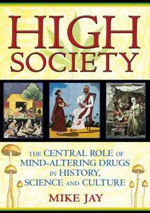 【预售】High Society: The Central Role of Mind-Altering