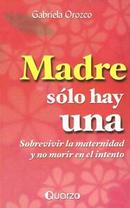 【预售】Madre Solo Hay Una: Sobrevivir La Maternidad y No