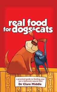 【预售】Real Food for Dogs & Cats: A Practical Guide to