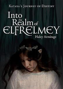 【预售】Into the Realm of Elfrelmey: Kataya’s Journey of