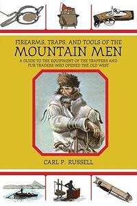 【预售】Firearms, Traps, & Tools of the Mountain Men: A