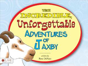 【预售】The Incredible, Unforgettable Adventures of Jaxby