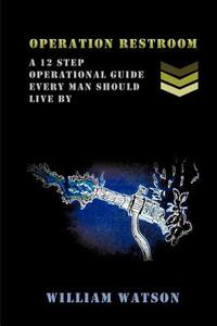 【预售】Operation Restroom: A 12 Step Operational Guide