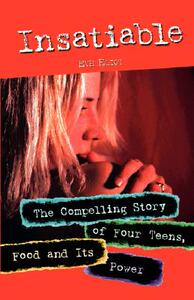 【预售】Insatiable: The Compelling Story of Four Teens, Food