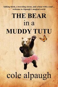 【预售】The Bear in a Muddy Tutu
