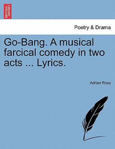 【预售】Go-Bang. a Musical Farcical Comedy in Two Acts ...