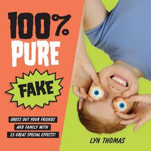 【预售】100% Pure Fake: Gross Out Your Friends and Family