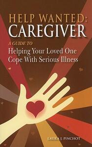 【预售】Help Wanted: Caregiver: A Guide to Helping Your