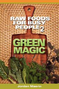 【预售】Raw Foods for Busy People 2: Green Magic