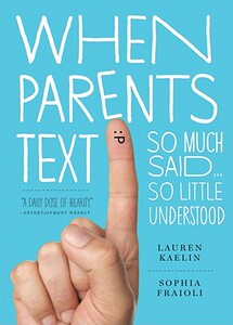 【预售】When Parents Text: So Much Said...So Little