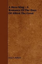 【预售】A Hero King - A Romance of the Days of Alfred the