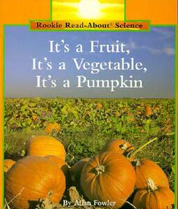 【预售】It’s a Fruit, Vegetable, Pumpk