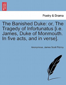 【预售】The Banished Duke: Or, the Tragedy of Infortunatus