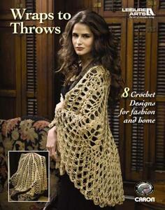 【预售】Wraps to Throws (Leisure Arts #4524)