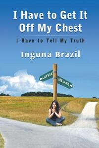 【预售】I Have to Get It Off My Chest - I Have to Tell My