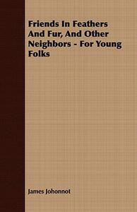 【预售】Friends in Feathers and Fur, and Other Neighbors -