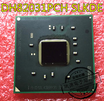 DH82031PCH DH82029PCH SLKM8 SLKDD SLKM9 DH82X99 SLKDE New