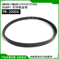 Original ZM400 ZM600 ZT410 420 203dpi printer belt conveyor P N20006 New