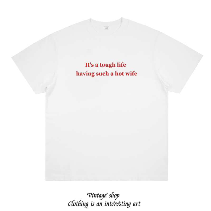 It's a Tough Life Having a Wife Who Is so Hot. American-Style Fun Couple Short-Sleeved T-Shirt