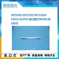 NST2036 NST2036 NST2199 NST1391B NL9764 P2015 NL9764 imported xenon lamp P8FA013B L6925