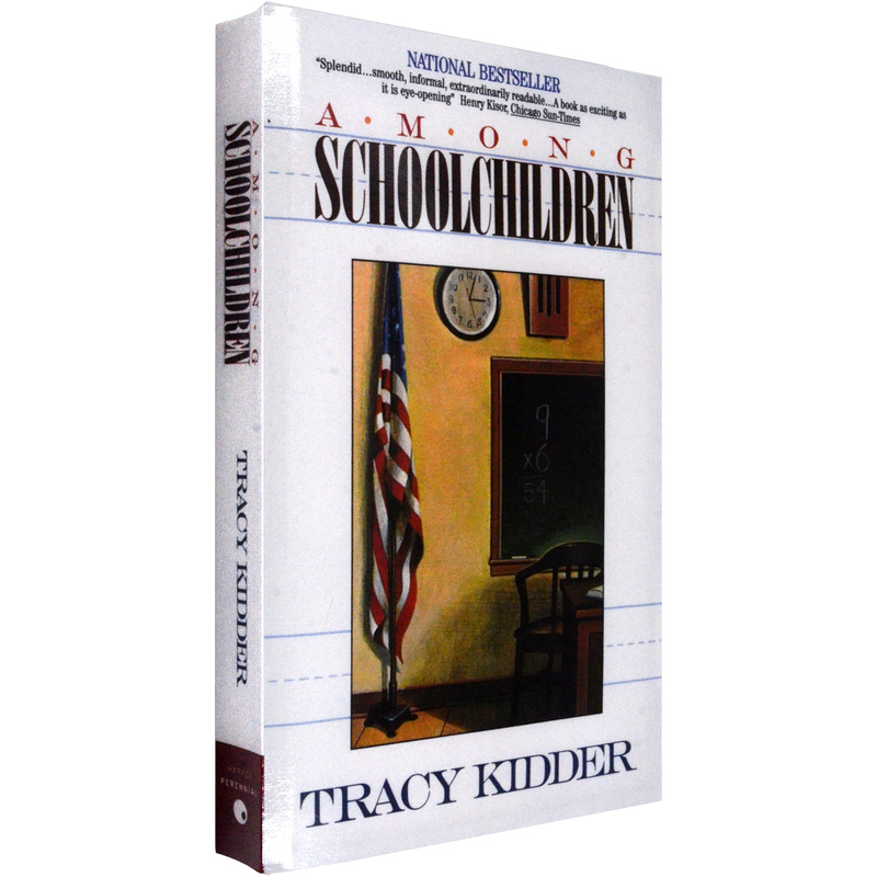 In Stock, English Original Edition, Pulitzer Prize Winner Tracy Kidder, among Schoolchildren In Stock, English Original Edition, Pulitzer Prize Winner Tracy Kidder, among Schoolchildren