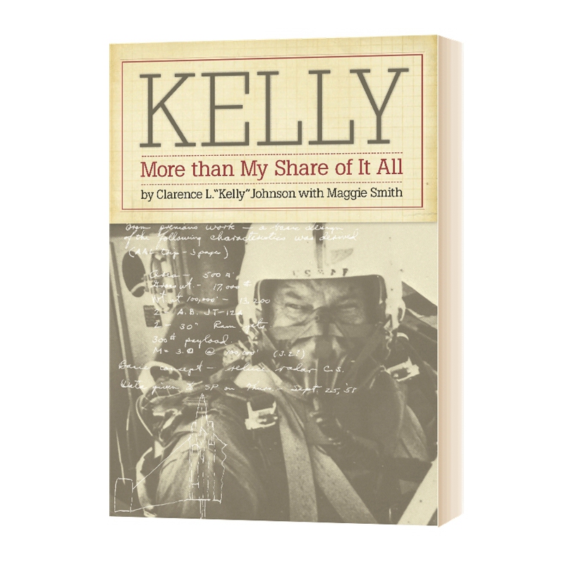 English Original Version Kelly How I Designed the Airplane Kelly Johnson Biography American Aircraft Designer English Edition
