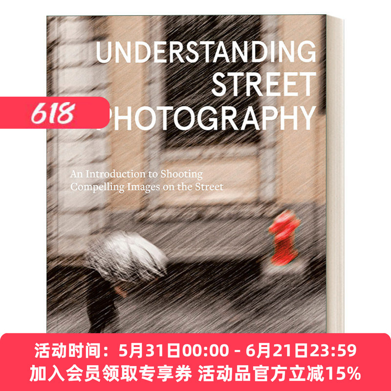 Understanding Street Photography English Original Edition Exploring and Mastering the Secrets of Street Photography Bryan Peterson English Version Imported English Original Book Understanding Street Photography English Original Edition Exploring and Mastering the Secrets of Street Photography Bryan Peterson English Version Imported English Original Book