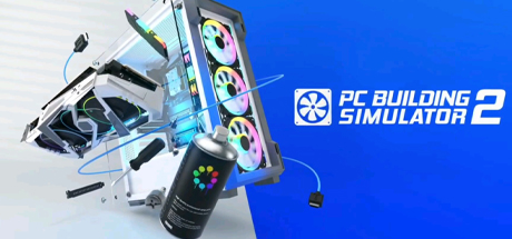 装机模拟器2/电脑装机模拟器2 /PC Building Simulator 2 （更新v1..12.13）