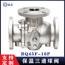 BQ45F-16P insulation jacket three-way flange ball valve L type T type stainless steel 304 cast steel soft and hard seal high temperature