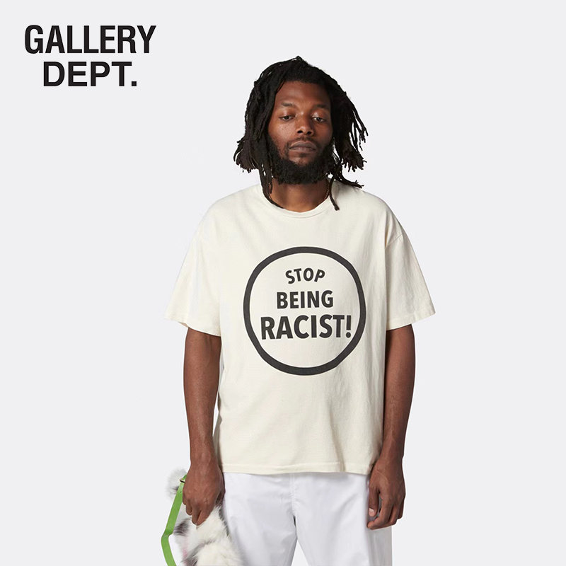 Gallery Dept Anti-Racism Stop Being Racist Short Sleeve Slogan Men's and Women's T-Shirts