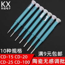 Anti-magnetic ceramic screwdriver non-sensory adjustment screwdriver adjustment pen CD-15 CD-20 CD-25 one-word cross