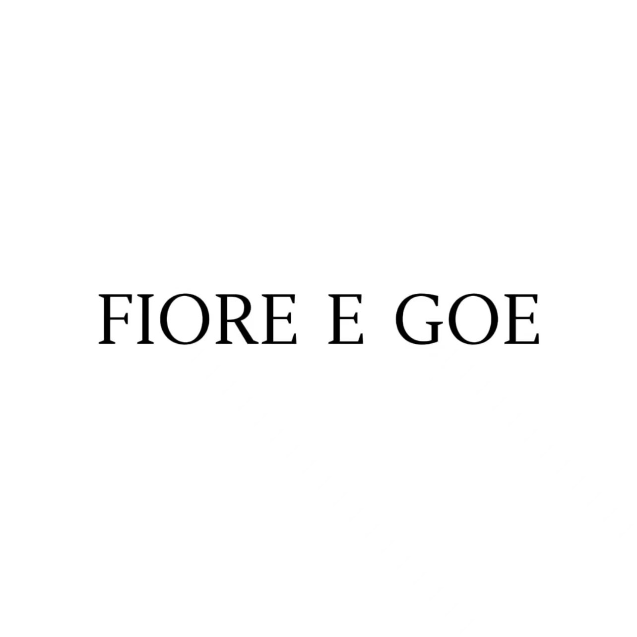 FIORE E GOE