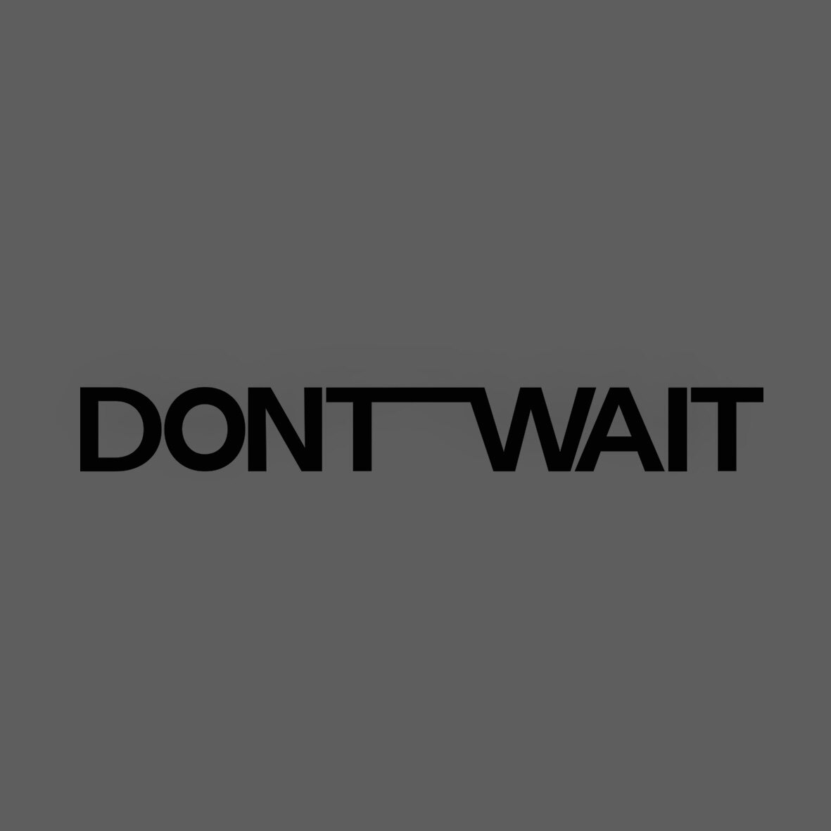 DONTWAIT