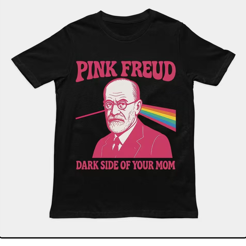 Pink Freud Dark Side of Your Mom Funny T-Shirt American Humor Short-Sleeved T-Shirt