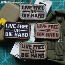 Not free or die hard live free or die hard embroidery Velcro armband personality backpack sticker